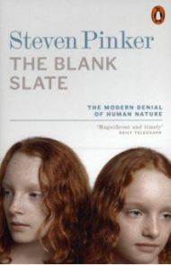 The Blank Slate. The Modern Denial of Human Nature / Pinker Steven