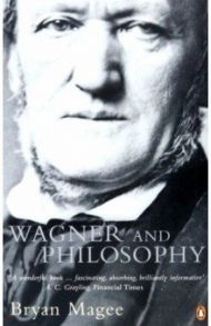 Wagner and Philosophy / Magee Bryan