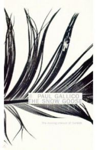 The Snow Goose and The Small Miracle / Gallico Paul