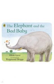 The Elephant and the Bad Baby / Vipont Elfrida