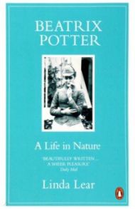 Beatrix Potter. A Life in Nature / Lear Linda