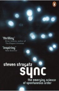 Sync. The Emerging Science of Spontaneous Order / Strogatz Steven