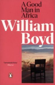 A Good Man in Africa / Boyd William