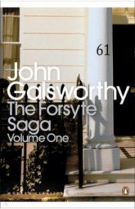 The Forsyte Saga. Volume 1 / Galsworthy John