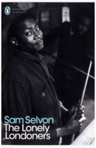 The Lonely Londoners / Selvon Sam