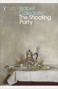 The Shooting Party / Colegate Isabel