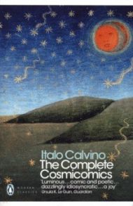 The Complete Cosmicomics / Calvino Italo