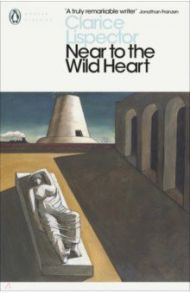 Near to the Wild Heart / Lispector Clarice