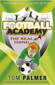 Football Academy. The Real Thing / Palmer Tom