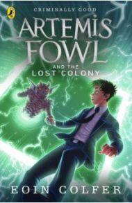 Artemis Fowl and the Lost Colony / Colfer Eoin