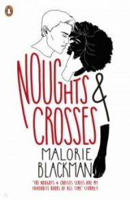 Noughts & Crosses / Blackman Malorie