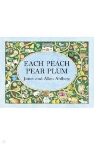 Each Peach Pear Plum / Ahlberg Allan, Ahlberg Janet