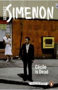 Cecile is Dead / Simenon Georges