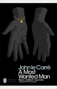 A Most Wanted Man / Le Carre John