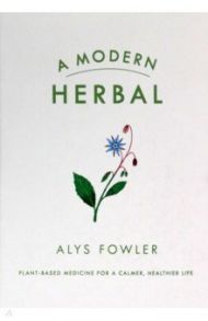 A Modern Herbal / Fowler Alys