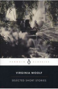 Selected Short Stories / Woolf Virginia