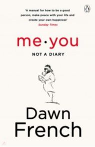 Me. You. Not a Diary / French Dawn