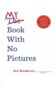 My Book With No Pictures / Novak B. J.