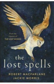 The Lost Spells / Macfarlane Robert, Morris Jackie