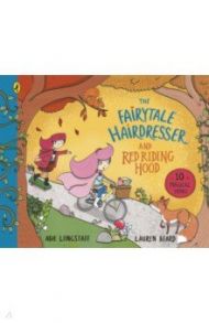 The Fairytale Hairdresser and Red Riding Hood / Longstaff Abie