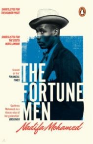 The Fortune Men / Mohamed Nadifa