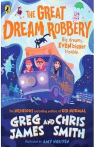 The Great Dream Robbery / James Greg, Smith Chris