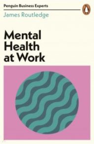 Mental Health at Work / Routledge James