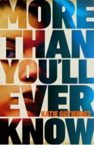 More Than You'll Ever Know / Gutierrez Katie