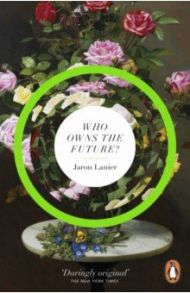 Who Owns The Future? / Lanier Jaron