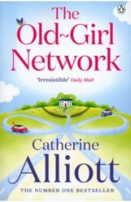 The Old-Girl Network / Alliott Catherine