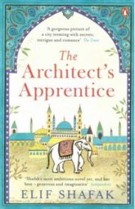 The Architect's Apprentice / Shafak Elif