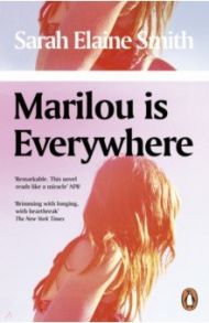 Marilou is Everywhere / Smith Sarah Elaine