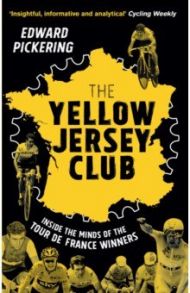 The Yellow Jersey Club / Pickering Edward