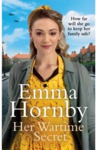 Her Wartime Secret / Hornby Emma