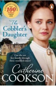 The Cobbler's Daughter / Cookson Catherine