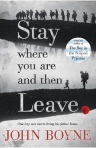 Stay where you are and then Leave / Boyne John