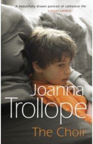 The Choir / Trollope Joanna