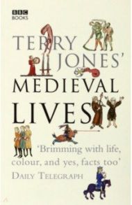 Terry Jones' Medieval Lives / Jones Terry, Ereira Alan