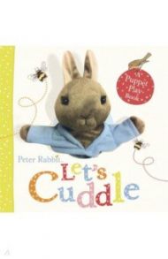 Peter Rabbit Let's Cuddle / Potter Beatrix