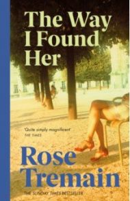 The Way I Found Her / Tremain Rose