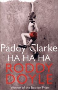 Paddy Clarke Ha Ha Ha / Doyle Roddy