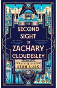 The Second Sight of Zachary Cloudesley / Lusk Sean