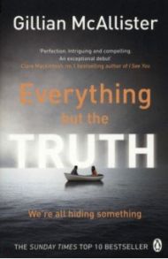 Everything But The Truth / McAllister Gillian