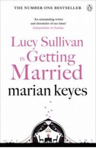 Lucy Sullivan is Getting Married / Keyes Marian