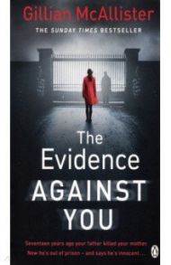 The Evidence Against You / McAllister Gillian