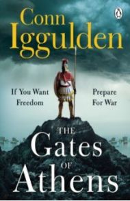 The Gates of Athens / Iggulden Conn