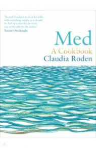 Med. A Cookbook / Roden Claudia