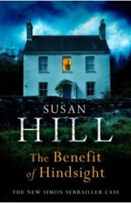 The Benefit of Hindsight / Hill Susan