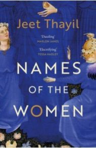 Names of the Women / Thayil Jeet