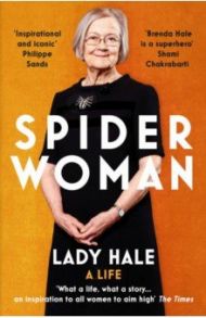 Spider Woman. A Life / Lady Hale